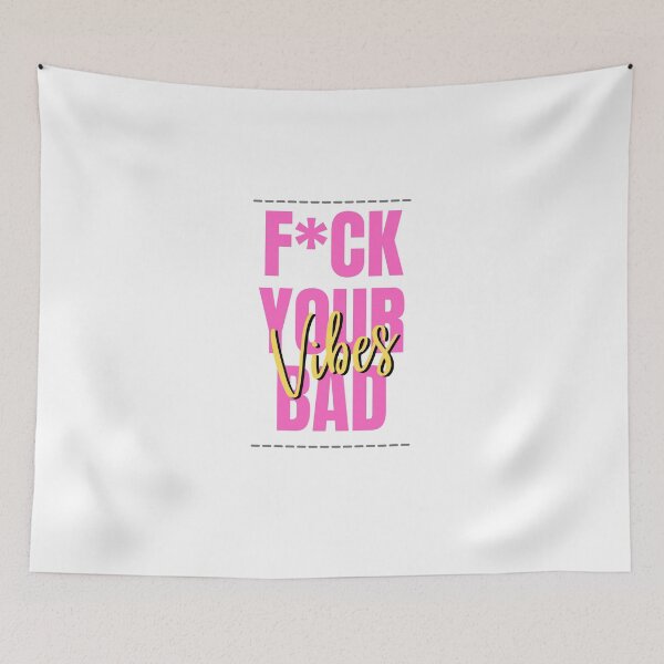 Item preview, Fuck your bad vibes designed and sold by Tee-Star.