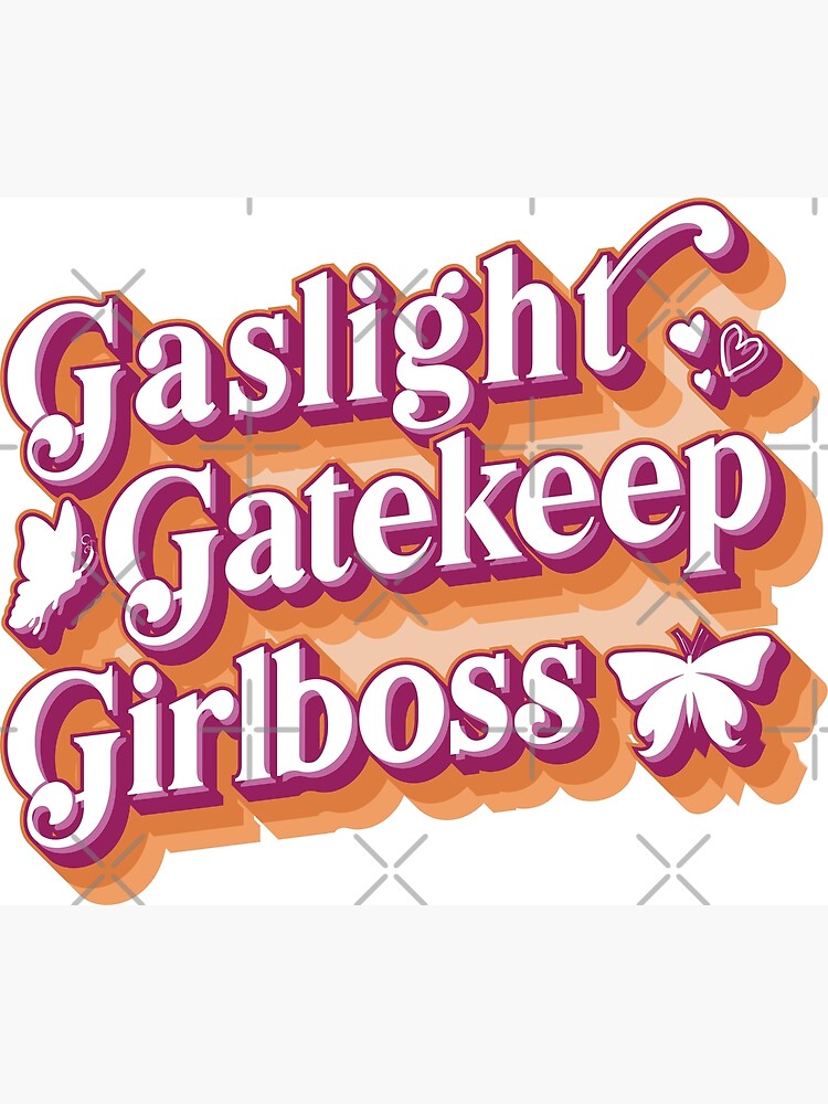 gaslight-gatekeep-girlboss-poster-for-sale-by-enriquepma-redbubble