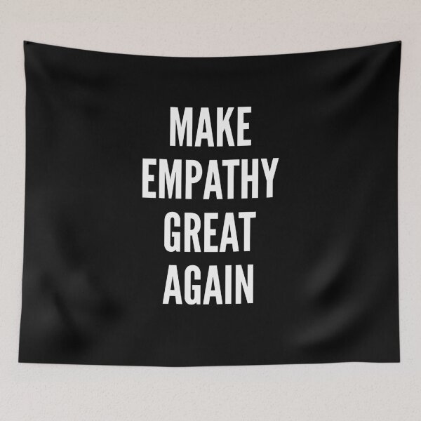 Item preview, Make Empathy Great Again designed and sold by soudaniet.