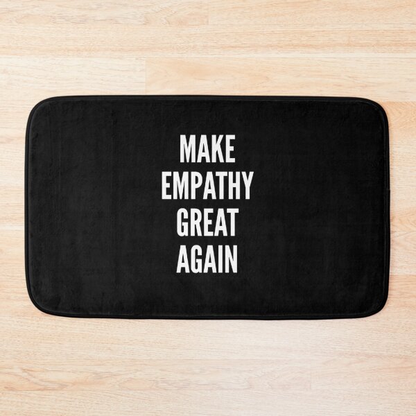 Item preview, Make Empathy Great Again designed and sold by soudaniet.