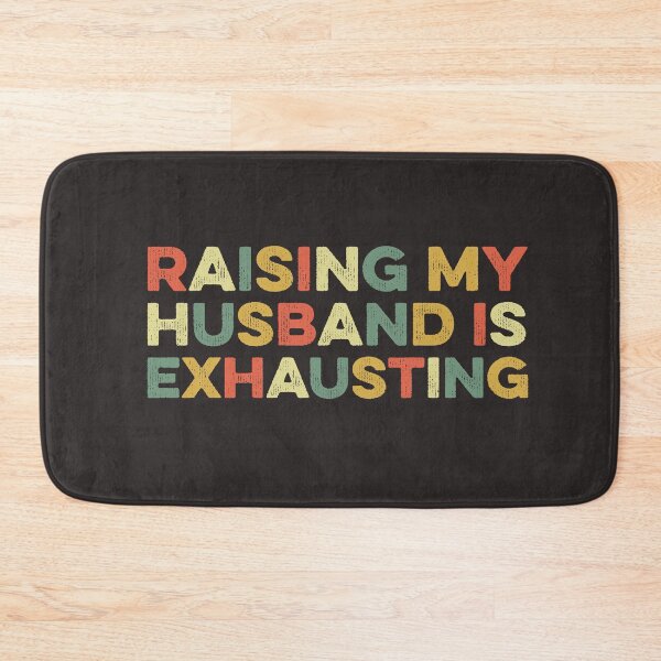 Item preview, Raising My Husband Is Exhausting Funny Wife Mom Sarcastic Mother's Day designed and sold by gkao.