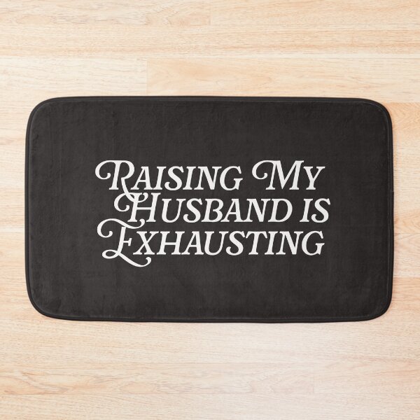 Item preview, Raising My Husband Is Exhausting Funny Wife Mom Sarcastic Mother's Day designed and sold by gkao.