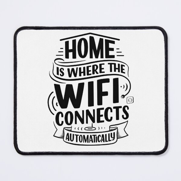 Item preview, Home is where the wifi connects automatically designed and sold by EyanShop.