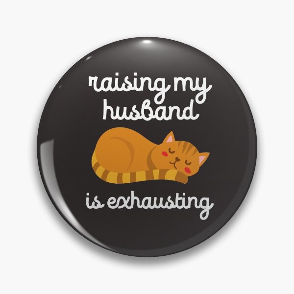 Item preview, Raising My Husband Is Exhausting Funny Wife Cat Mom Humor designed and sold by gkao.
