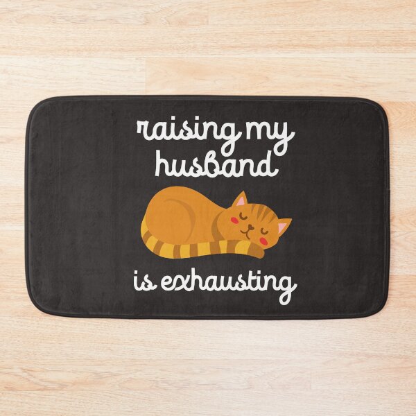 Item preview, Raising My Husband Is Exhausting Funny Wife Cat Mom Humor designed and sold by gkao.