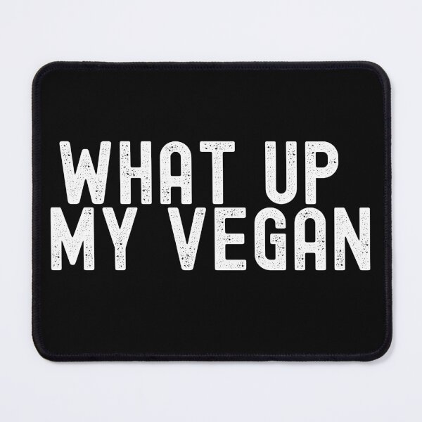 Item preview, What Up My Vegan Fun Slogan designed and sold by Vegginitup.