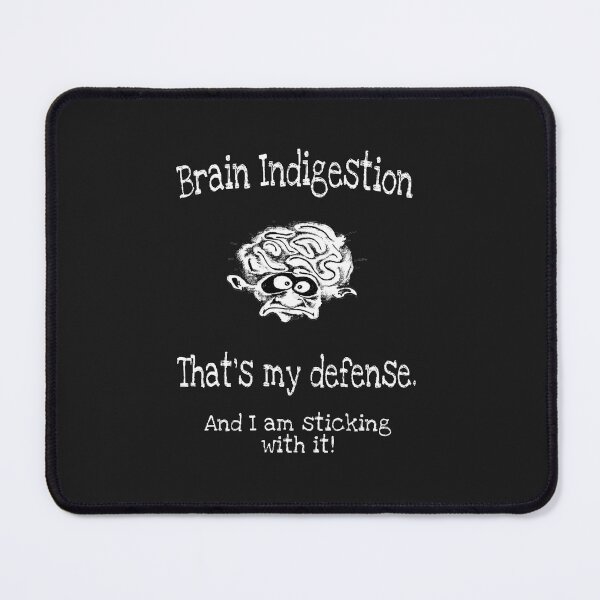 Item preview, Brain Indigestion Defense designed and sold by Dead-Moroz.