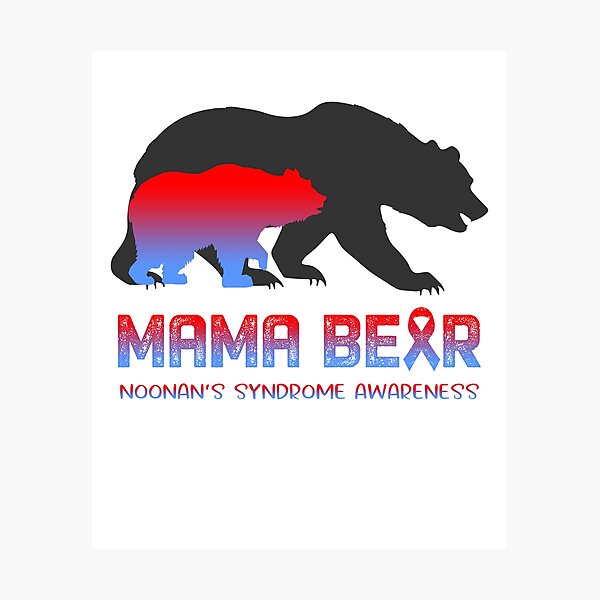 "Noonan's Syndrome Awareness Mama Bear Support Noonan's Syndrome