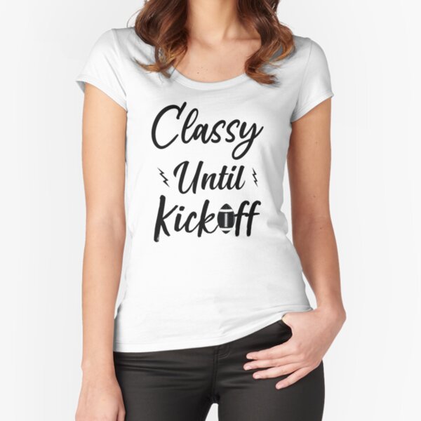 Item preview, Classy Until Kickoff , Funny Sarcastic Gift For Football Moms ,Gift For Mom designed and sold by tayla2961.