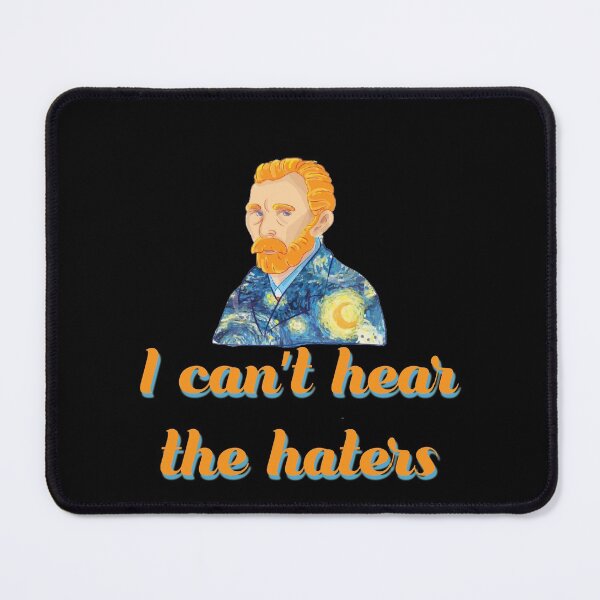 Item preview, Van Gogh Can't hear haters designed and sold by annaferarts.