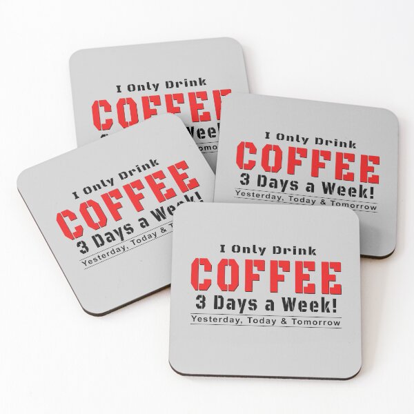 Item preview, I only drink Coffee 3 days a week designed and sold by crushshirts.