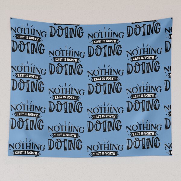 Item preview, Nothing Easy Is Worth Doing - Go For The Challenge designed and sold by PaperDreamPod.