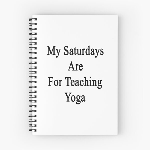 Item preview, My Saturdays Are For Teaching Yoga designed and sold by supernova23.