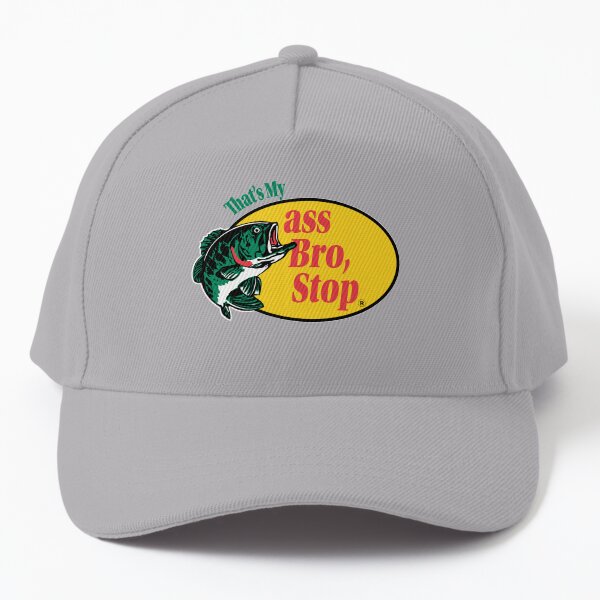 That's my ass bro, stop Baseball Cap