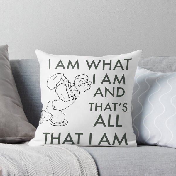 Item preview, Funny Popeye Quote I Am What I Am designed and sold by seanmi.