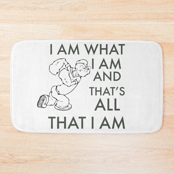 Item preview, Funny Popeye Quote I Am What I Am designed and sold by seanmi.