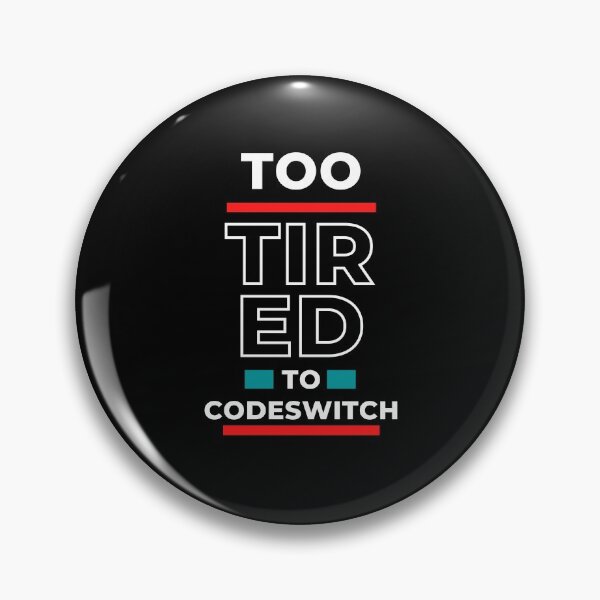 Item preview, Too Tired To Codeswitch designed and sold by AZZOUZDESIGNER.