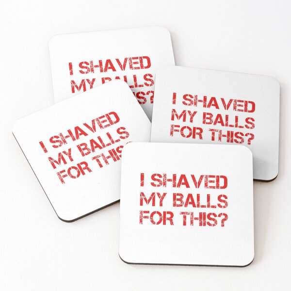 Item preview,  I Shaved my balls for this designed and sold by KefinStore.