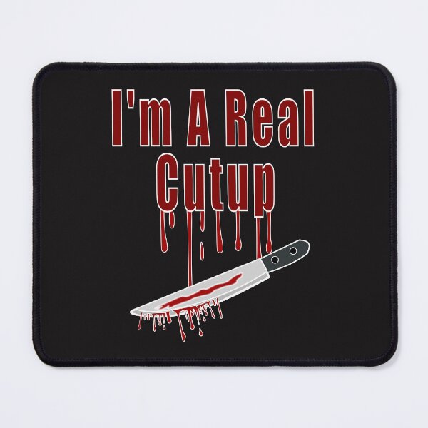 Item preview, I'm A Real Cutup - Halloween Theme Design - Bloody Knife designed and sold by ThisNThatImages.