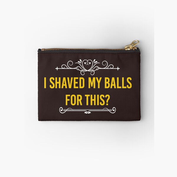 Item preview, i shaved my balls for this? designed and sold by KefinStore.