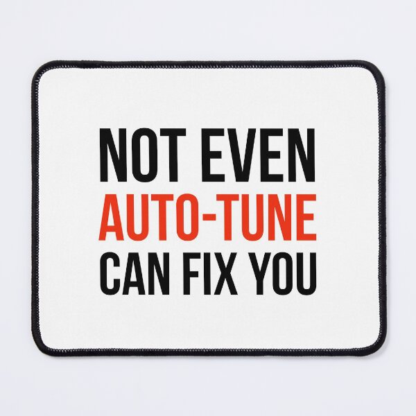 Item preview, Not Even Auto-Tune Can Fix You designed and sold by Jimmy DeRosa.