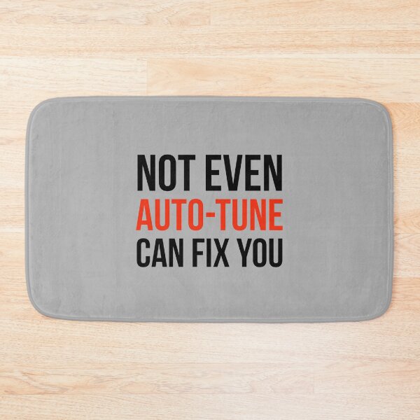 Item preview, Not Even Auto-Tune Can Fix You designed and sold by Jimmy DeRosa.
