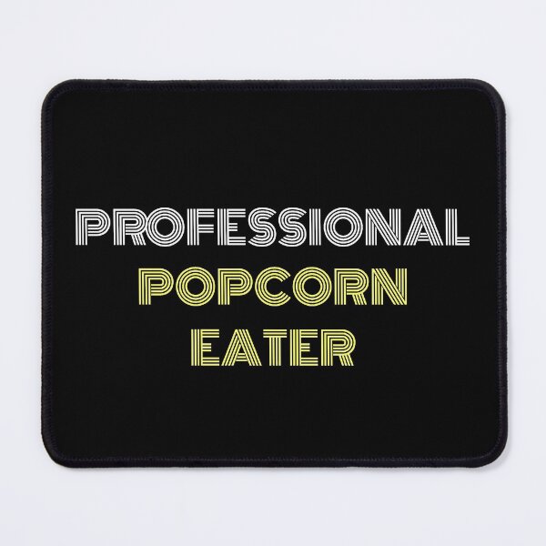 Item preview, Professional Popcorn Eater designed and sold by edwinvisuals.