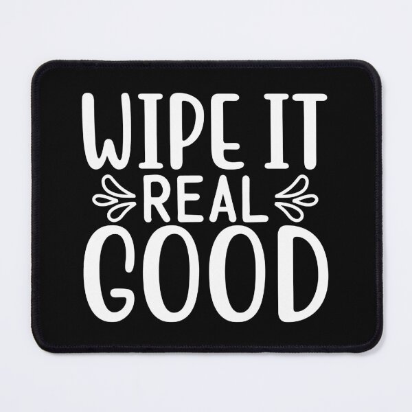 Item preview, Bathroom humor wipe it down designed and sold by Astralia.