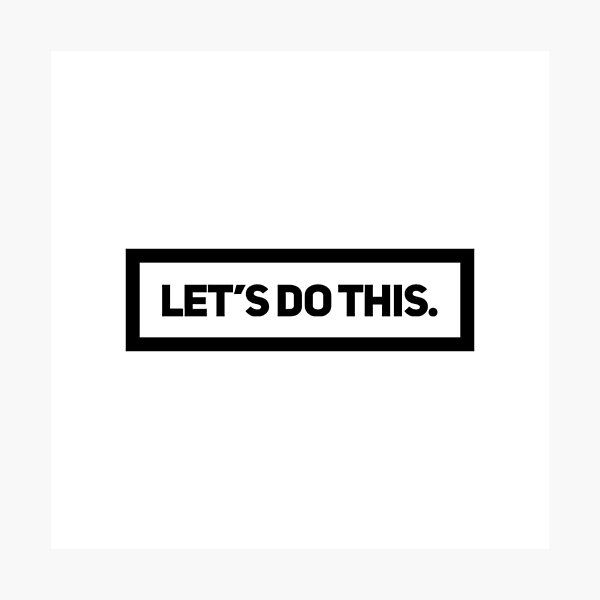 Item preview, Let's Do This Motivational Design designed and sold by John Schaefer.