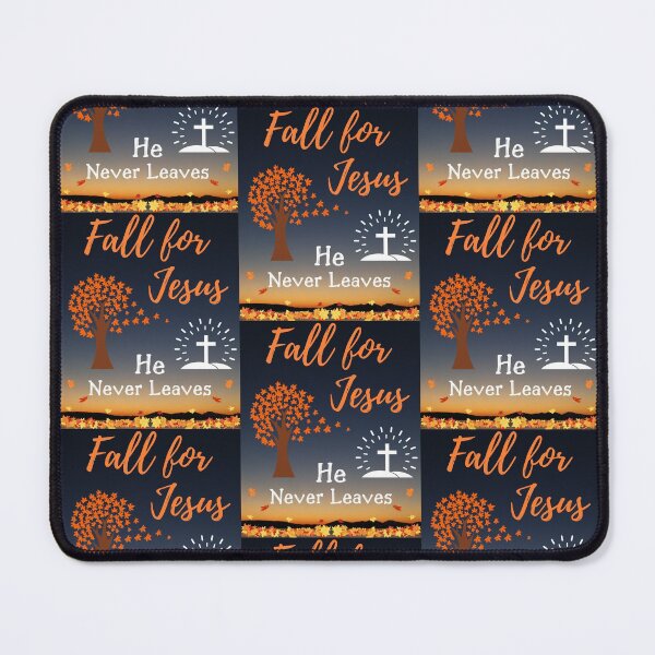 Item preview, Fall For Jesus He Never Leaves designed and sold by WoodburyLake.