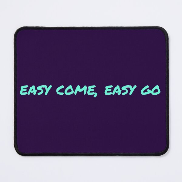 Item preview, Easy come easy go designed and sold by Signaturestudio.