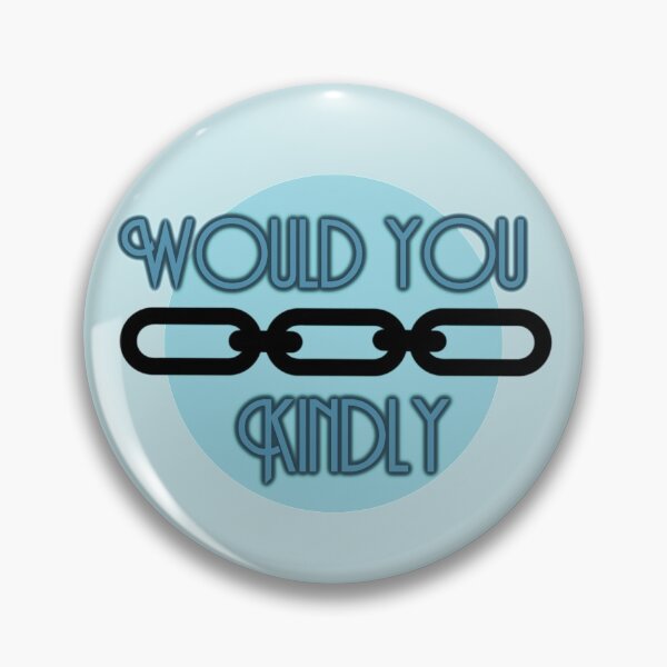 Item preview, Would You Kindly? designed and sold by BellsArtworks.