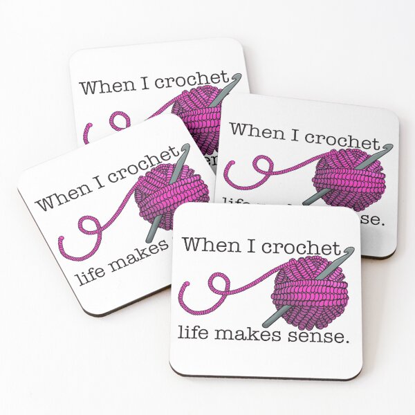 Item preview, When I crochet life makes sense designed and sold by Impossiblygood.