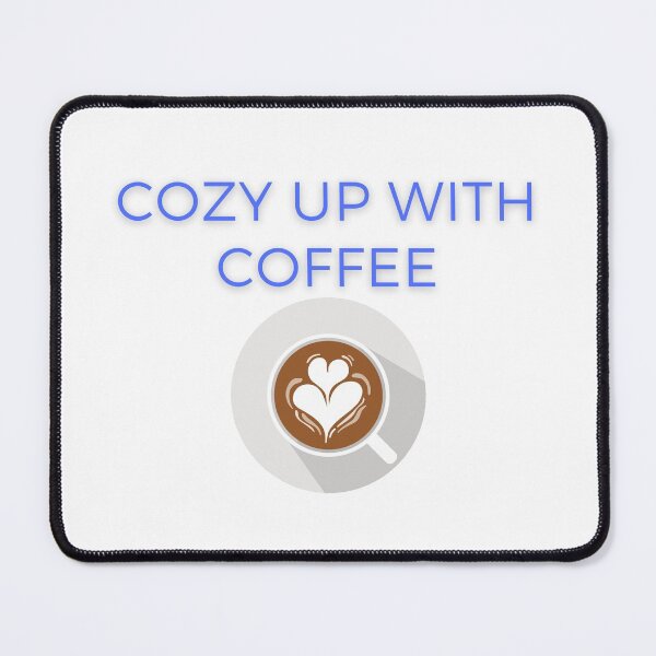 Item preview, Cozy Up With Coffee designed and sold by Lorets-Designs.