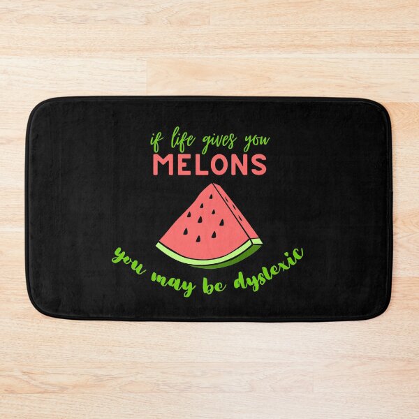 Item preview, If Life Gives You Melons You May Be Dyslexic designed and sold by syarifahrasul.
