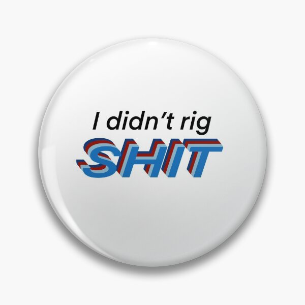Item preview, I didn’t rig shit designed and sold by ohheckgosh.