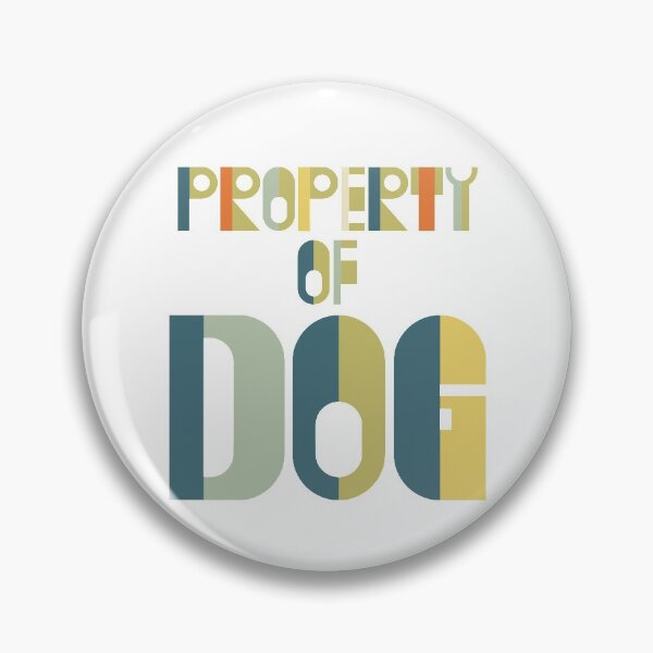 Item preview, Property of Dog designed and sold by monkeyfracas.
