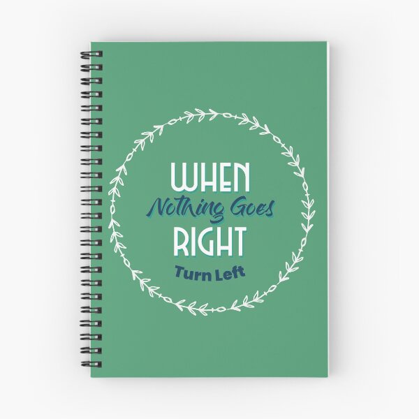 Item preview, When Nothing Goes Right Turn Left designed and sold by designlee.