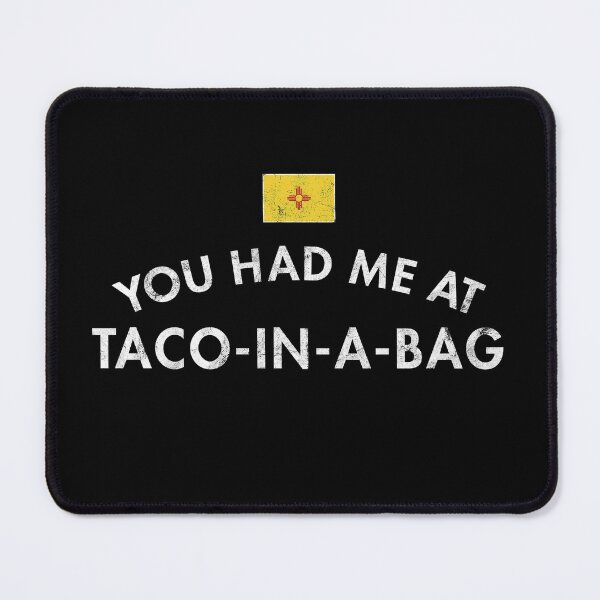 Item preview, You Had Me At Taco-in-a Bag designed and sold by twHistory.