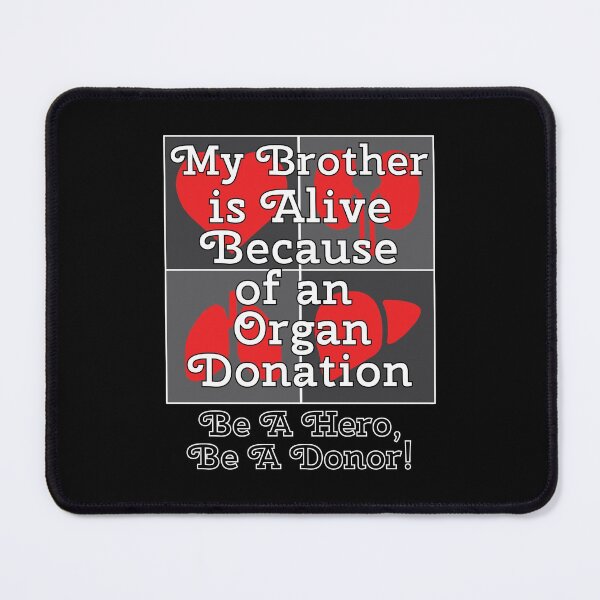 Item preview, My Brother Is Alive Because Of A Transplant Organs designed and sold by ferverena4.