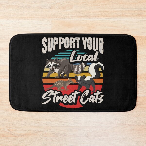 Item preview, Support Your Local Street Cats, Raccoon Skunk, and Possum Lovers designed and sold by Merchking1.