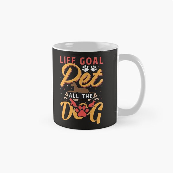 Item preview, LIFE GOAL PET ALL THE DOG designed and sold by Luckydoe1.