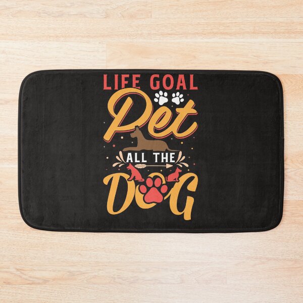 Item preview, LIFE GOAL PET ALL THE DOG designed and sold by Luckydoe1.