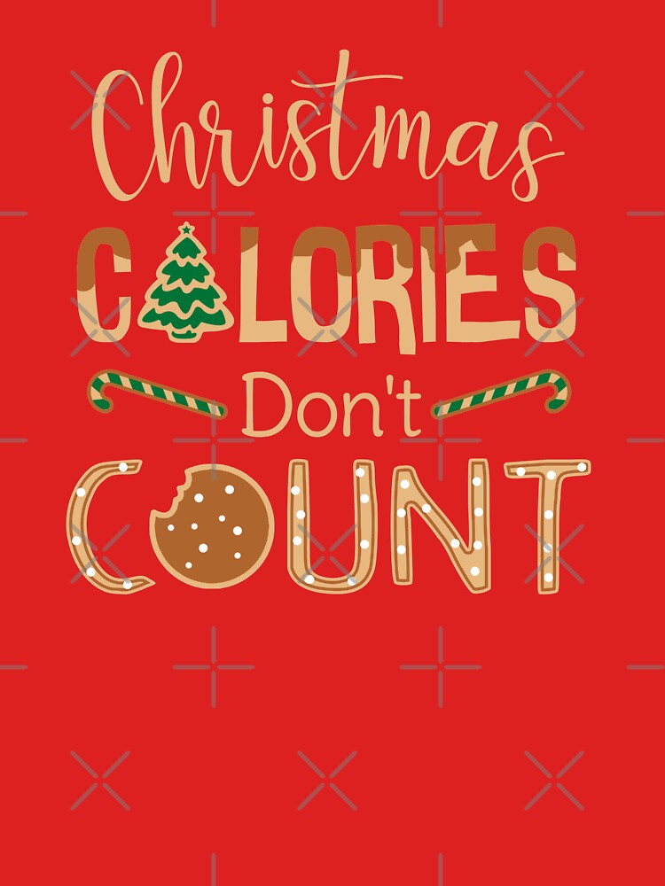 Discover Christmas Calories Don't Count Classic T-Shirt