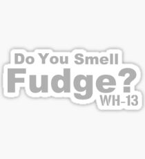 Do you Smell Fudge? Sticker