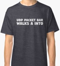 UDP Packet Walks into a Bar Classic T-Shirt
