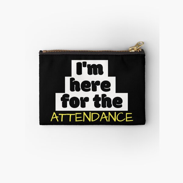 Item preview, I'm here for the attendance designed and sold by Bash0sh0.