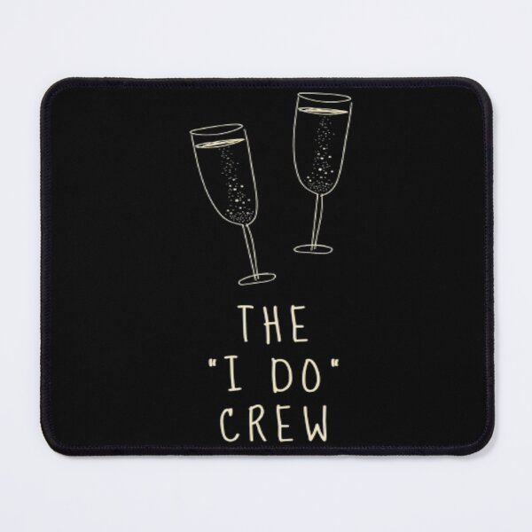 Item preview, The I Do Crew designed and sold by julset.