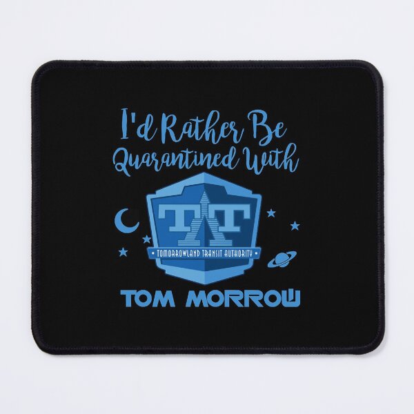 Item preview, Id Rather Be Quarantined With Tom Morrow designed and sold by unChasn.
