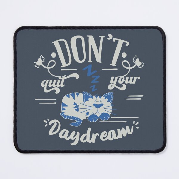Item preview, Dont Quit Your Day Dream designed and sold by FOX1999-Design.